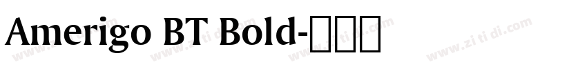 Amerigo BT Bold字体转换